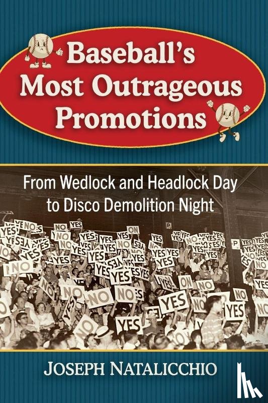 Natalicchio, Joseph - Baseball's Most Outrageous Promotions
