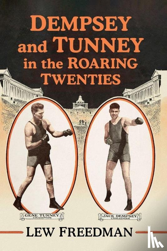 Freedman, Lew - Dempsey and Tunney in the Roaring Twenties