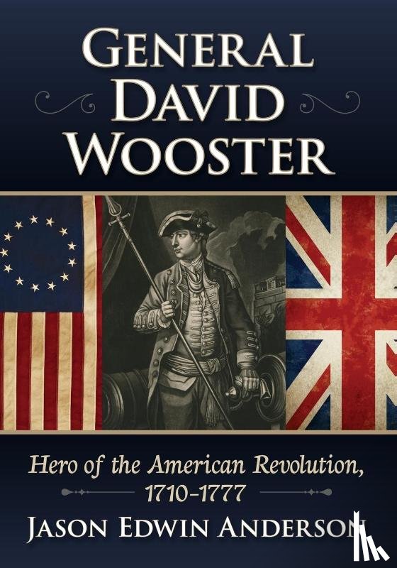 Anderson, Jason Edwin - General David Wooster