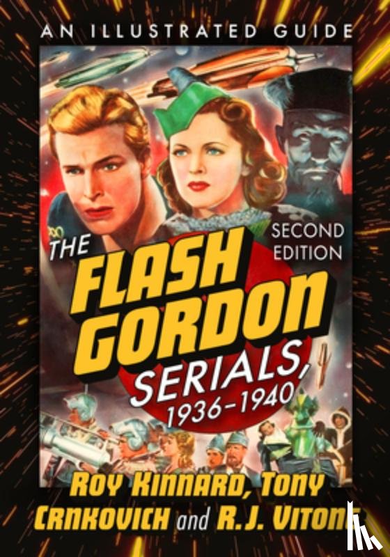 Kinnard, Roy, Crnkovich, Tony, Vitone, R J - The Flash Gordon Serials, 1936-1940