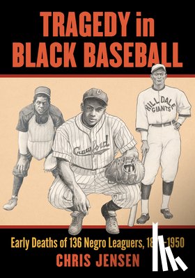 Jensen, Chris - Tragedy in Black Baseball
