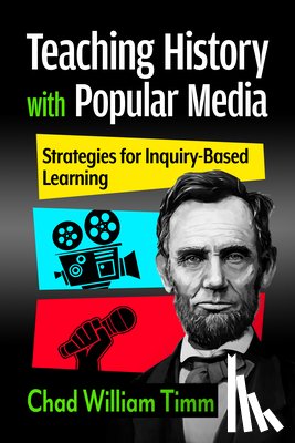 Timm, Chad William - Teaching History with Popular Media