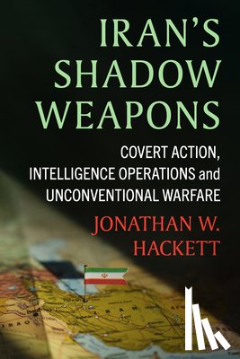 Hackett, Jonathan W - Iran's Shadow Weapons