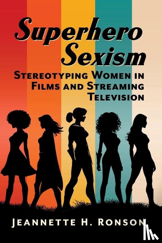 Ronson, Jeannette H - Superhero Sexism