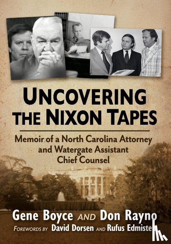 Boyce, Gene, Rayno, Don - Uncovering the Nixon Tapes
