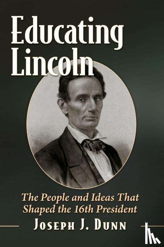 Dunn, Joseph J - Educating Lincoln