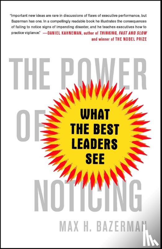 Bazerman, Max - The Power of Noticing