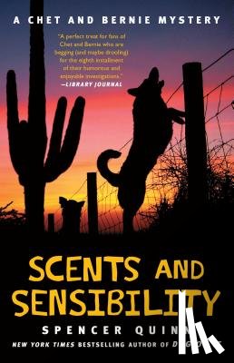 Quinn, Spencer - Scents and Sensibility: A Chet and Bernie Mystery
