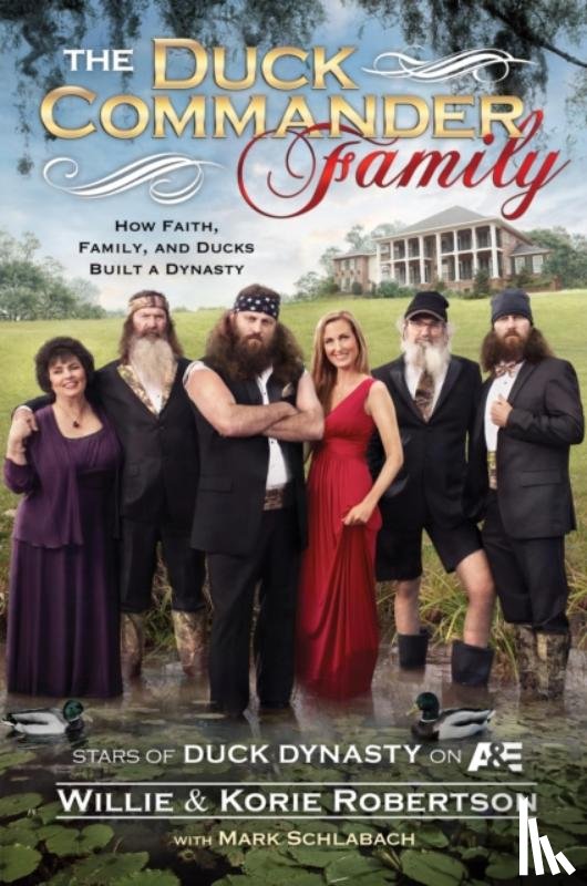 Robertson, Willie, Robertson, Korie - The Duck Commander Family