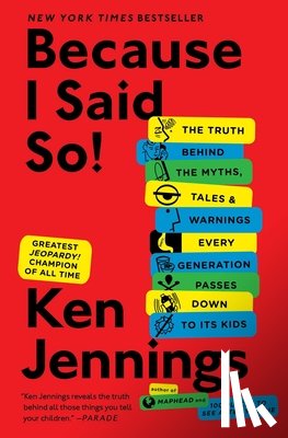 Jennings, Ken - Because I Said So!
