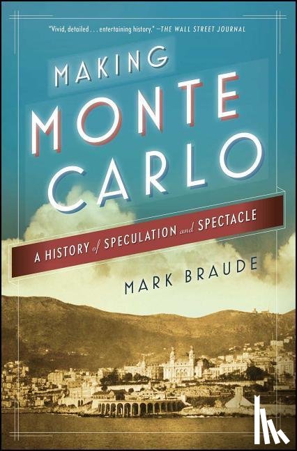 Braude, Mark - Braude, M: Making Monte Carlo: A History of Speculation