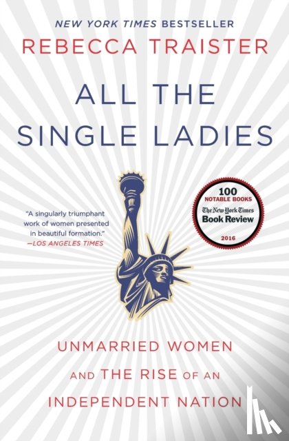 Traister, Rebecca - All the Single Ladies