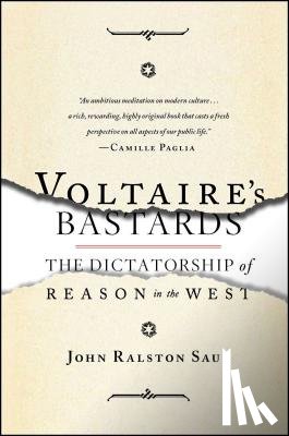 Saul, John Ralston - Voltaire's Bastards