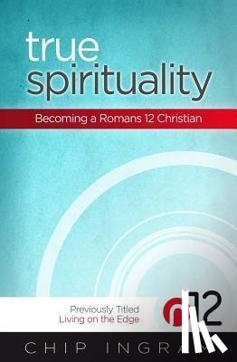 Ingram, Chip - True Spirituality