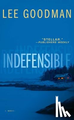 Goodman, Lee - Indefensible