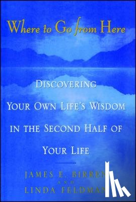 Birren, Dr. James E. - Where To Go From Here
