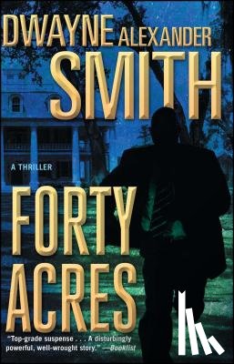Smith, Dwayne Alexander - Forty Acres