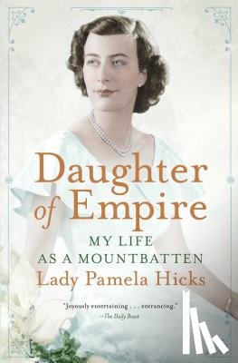 Hicks, Pamela - Daughter of Empire