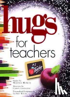 McKee, Martha - Hugs for Teachers: Stories, Sayings, and Scriptures to Encourage and