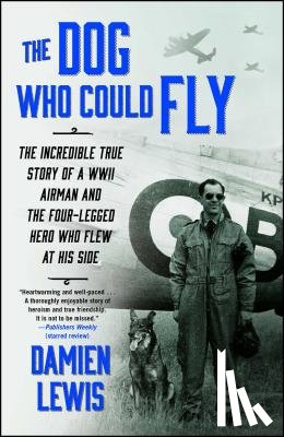 Lewis, Damien - The Dog Who Could Fly