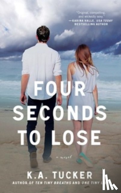 Tucker, K.A. - Four Seconds to Lose