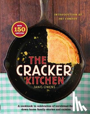 Owens, Janis - The Cracker Kitchen: A Cookbook in Celebration of Cornbread-Fed, Down H