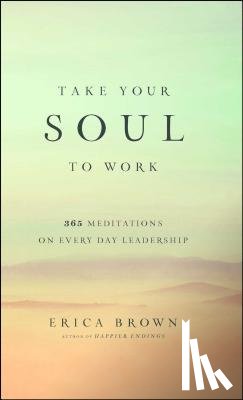 Brown, Erica - Take Your Soul to Work