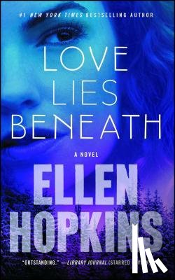 Hopkins, Ellen - Love Lies Beneath