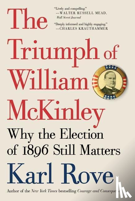 Rove, Karl - The Triumph of William McKinley
