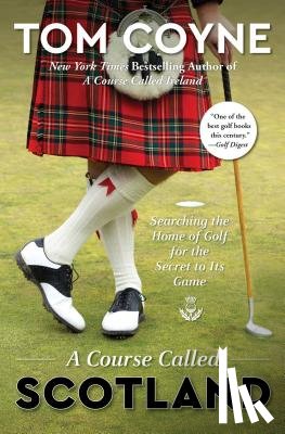 Coyne, Tom - A Course Called Scotland