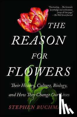 Buchmann, Stephen - The Reason for Flowers