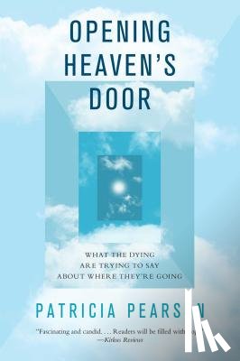 Pearson, Patricia - Opening Heaven's Door