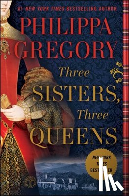 Gregory, Philippa - Three Sisters, Three Queens