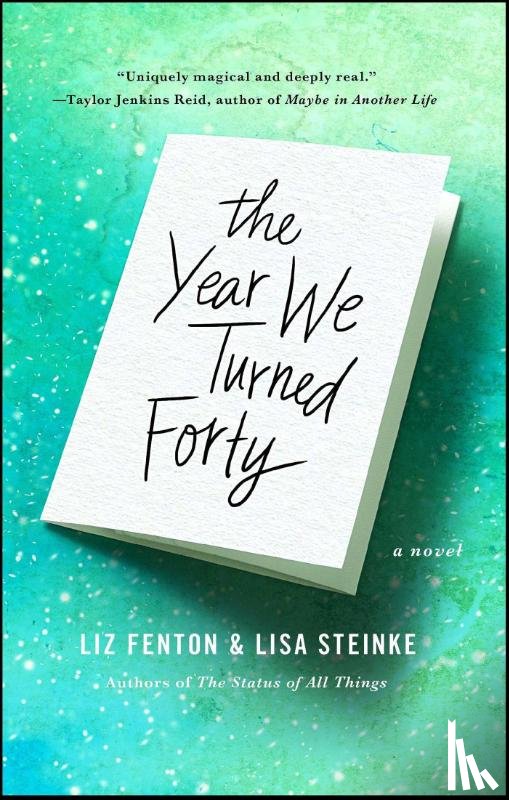 Fenton, Liz, Steinke, Lisa - The Year We Turned Forty