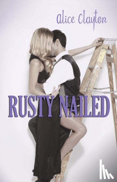 Clayton, Alice - Rusty Nailed