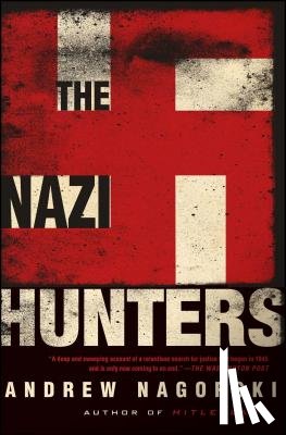 Nagorski, Andrew - The Nazi Hunters