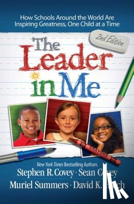Covey, Stephen R. - The Leader in Me
