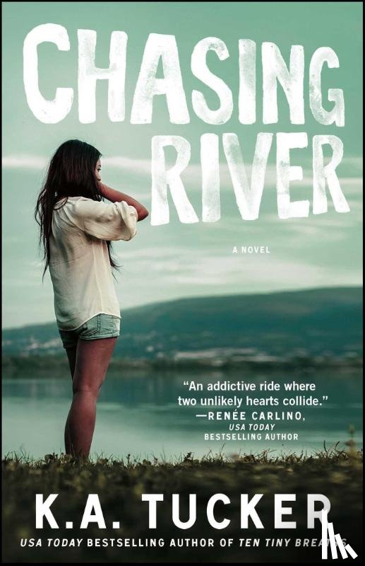 Tucker, K.A. - Chasing River