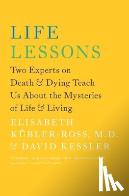 Kubler-Ross, Elisabeth, Kessler, David - Life Lessons