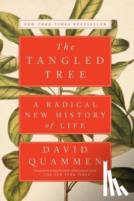 Quammen, David - The Tangled Tree: A Radical New History of Life