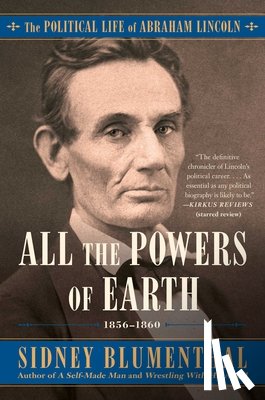 Blumenthal, Sidney - All the Powers of Earth