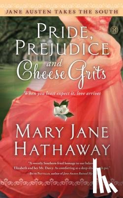 Hathaway, Mary Jane - Pride, Prejudice and Cheese Grits