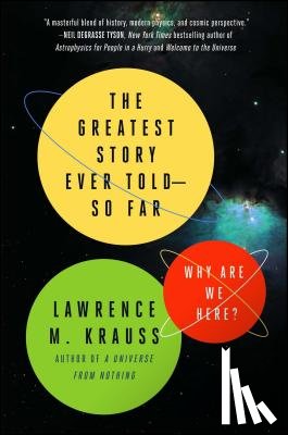 Krauss, Lawrence M. - The Greatest Story Ever Told--So Far: Why Are We Here?