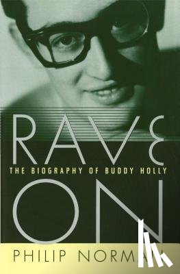 Norman, Philip - Rave on: The Biography of Buddy Holly