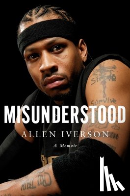 Iverson, Allen - Misunderstood
