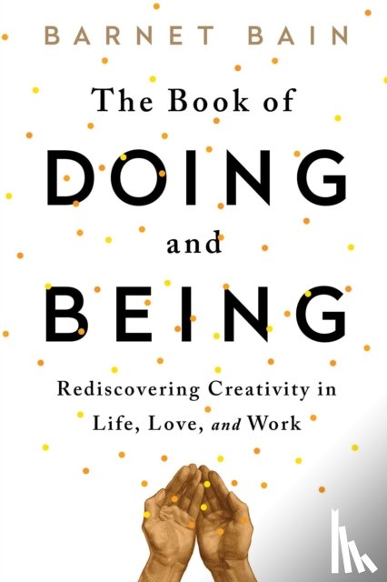 Bain, Barnet - The Book of Doing and Being