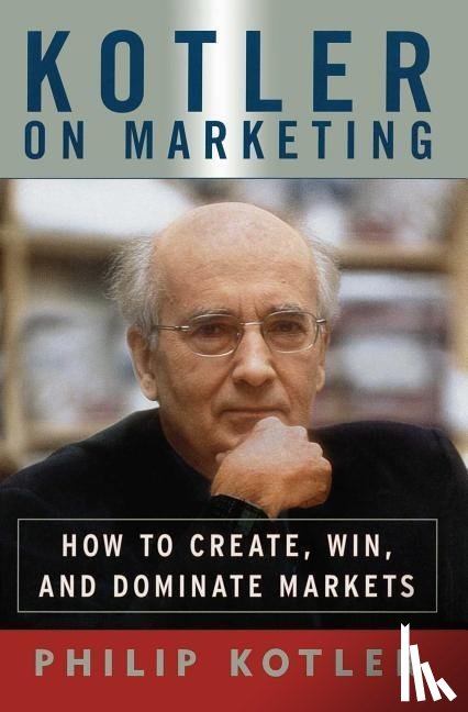 Philip Kotler - Kotler on Marketing