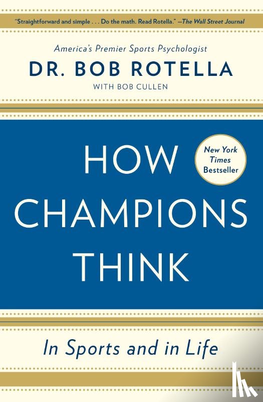 Rotella, Bob - How Champions Think