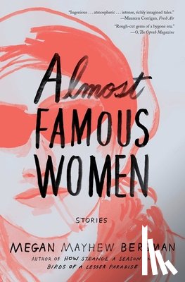 Bergman, Megan Mayhew - Almost Famous Women