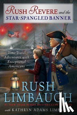 Limbaugh, Rush - Rush Revere and the Star-Spangled Banner